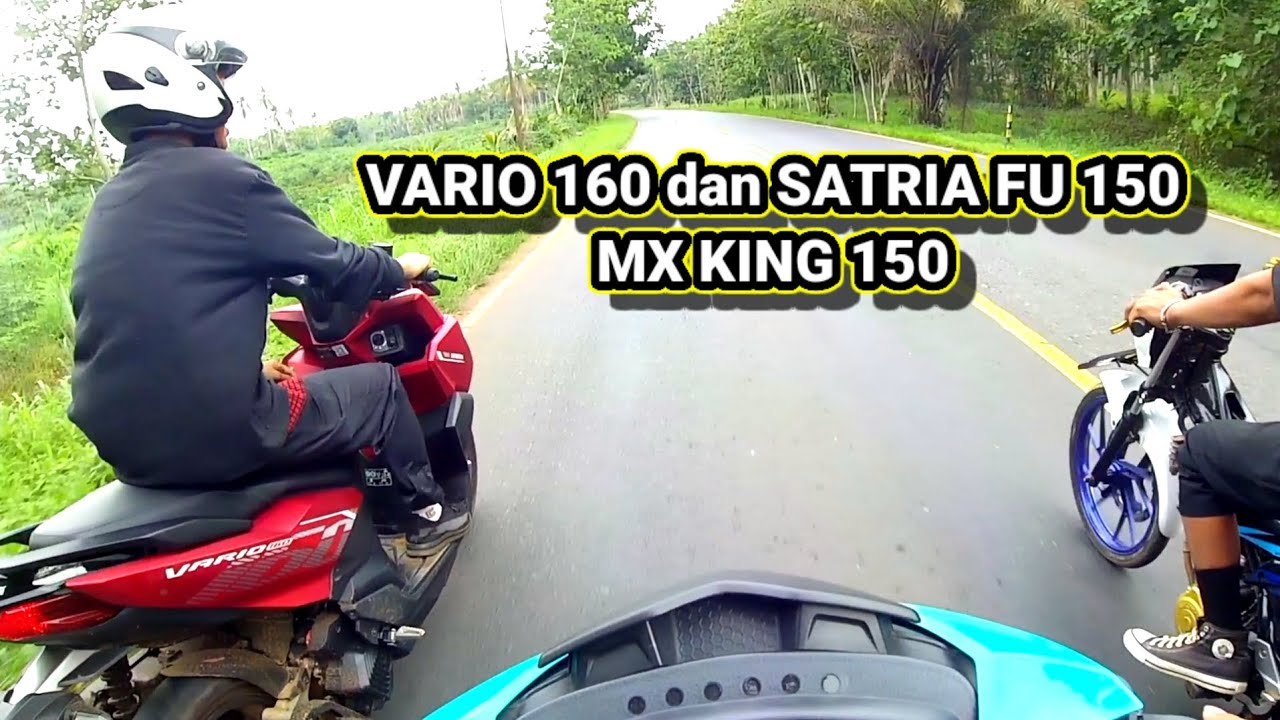 INI YANG KALIAN TUNGGU TUNGGU VARIO 160, SATRIA FU 150, MX KING 150