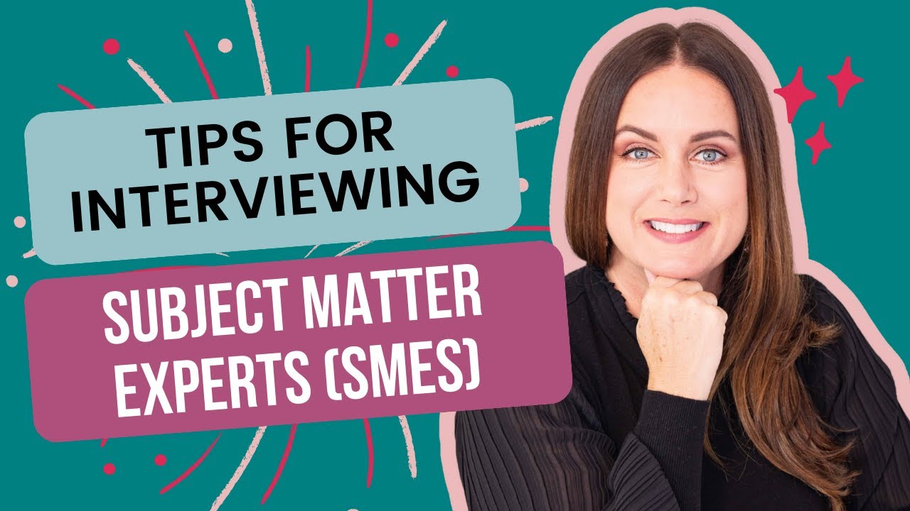 Tips for Interviewing Subject Matter Experts (SMEs)
