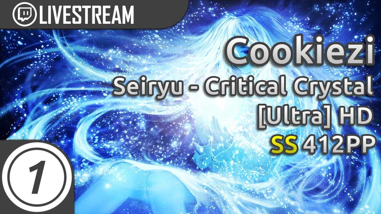 Cookiezi | Seiryu - Critical Crystal [Ultra] +HD | SS 412pp