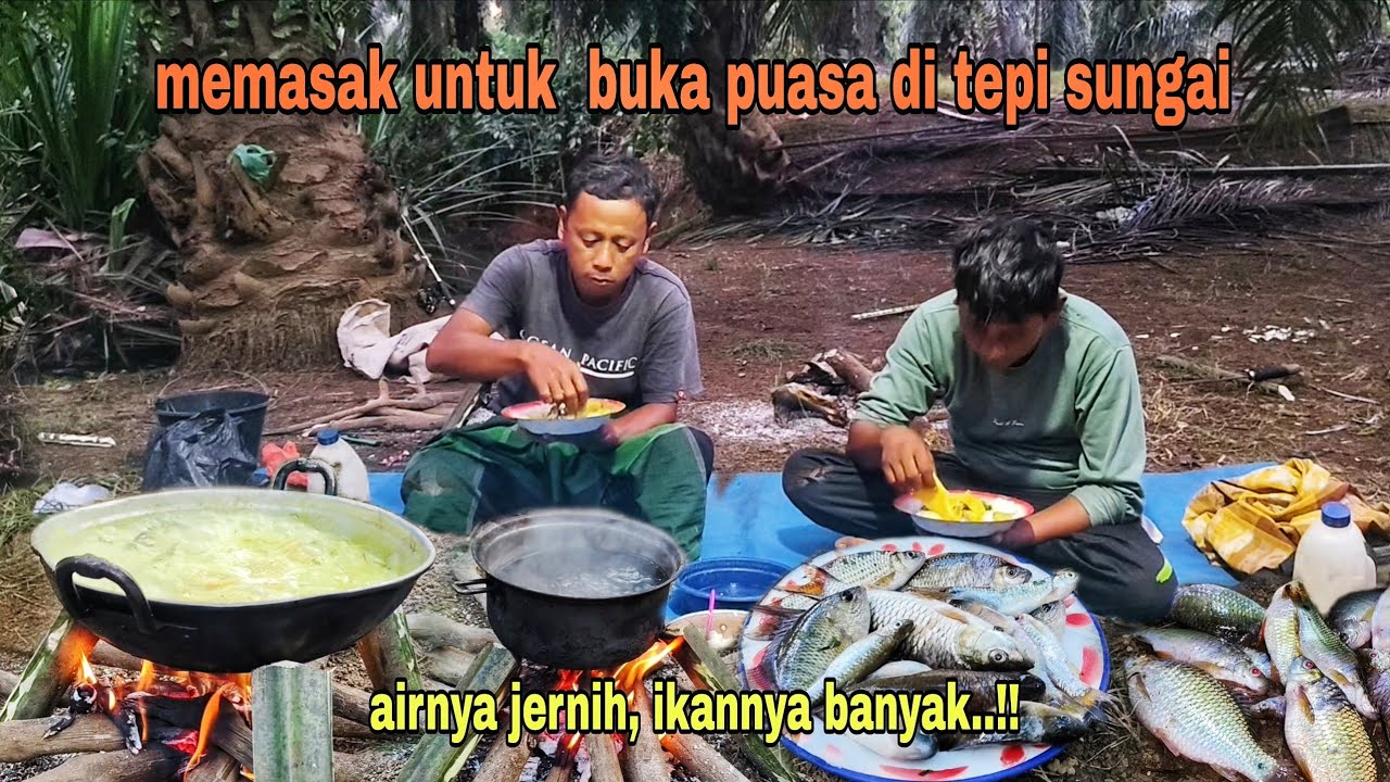 AIRNYA JERNIH IKANNYA BANYAK..!! MASAK MAKAN BUKA PUASA