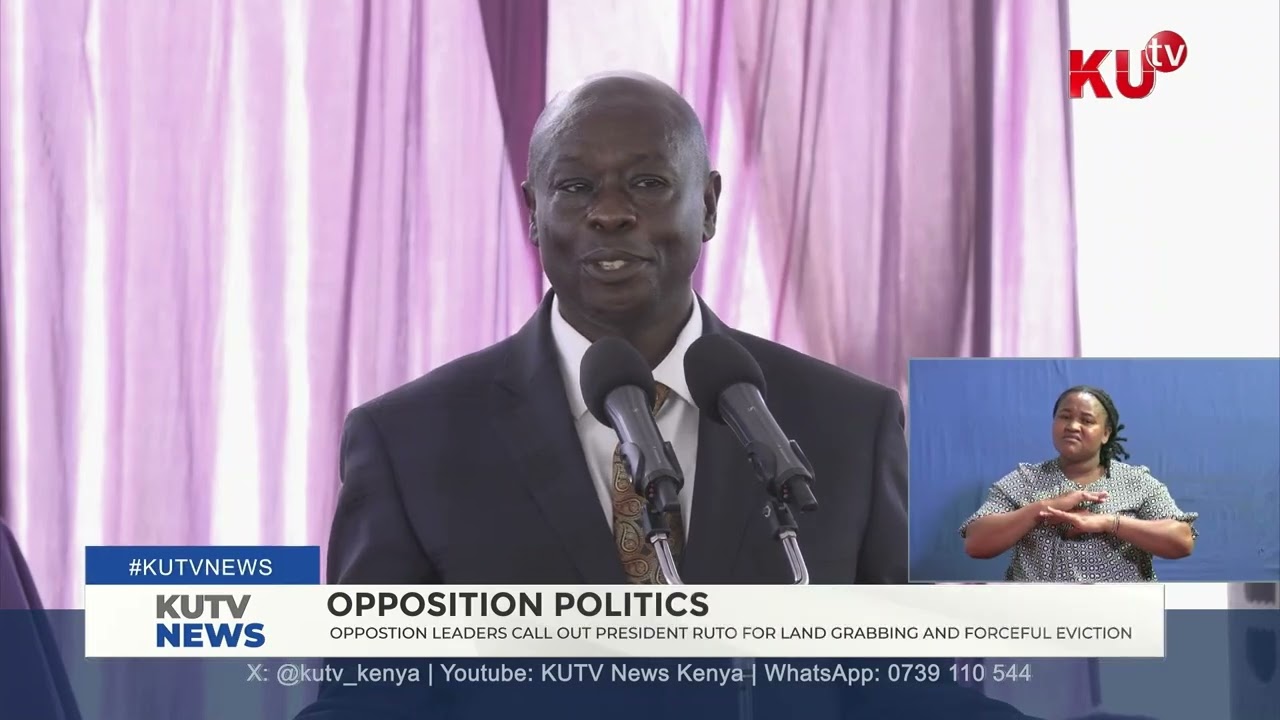 Oppostion leaders call out President Ruto for land grabbing and forceful eviction