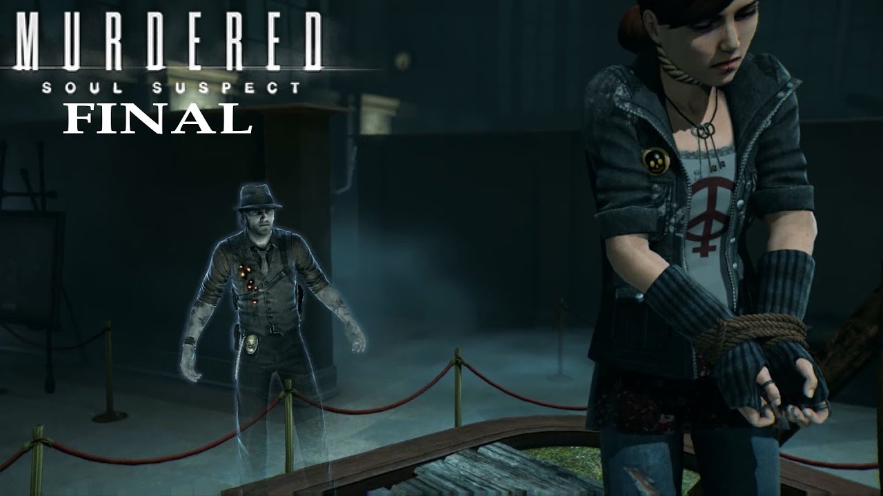 Murdered: Soul Suspect - Final + Ending | Defeat Abigail