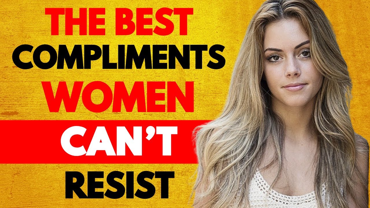 12 Compliments Women Can't Resist