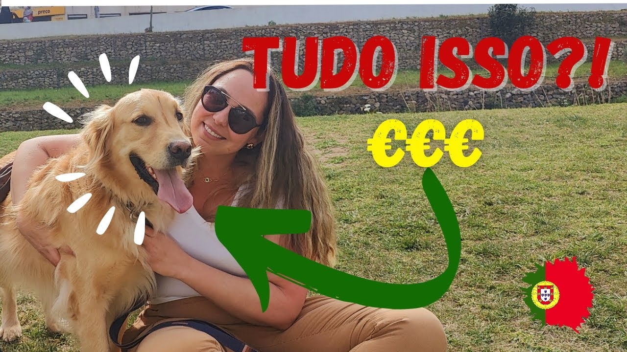 Quanto CUSTA ter um cachorro em Portugal | Tudo que você vai gastar com o seu cãozinho!