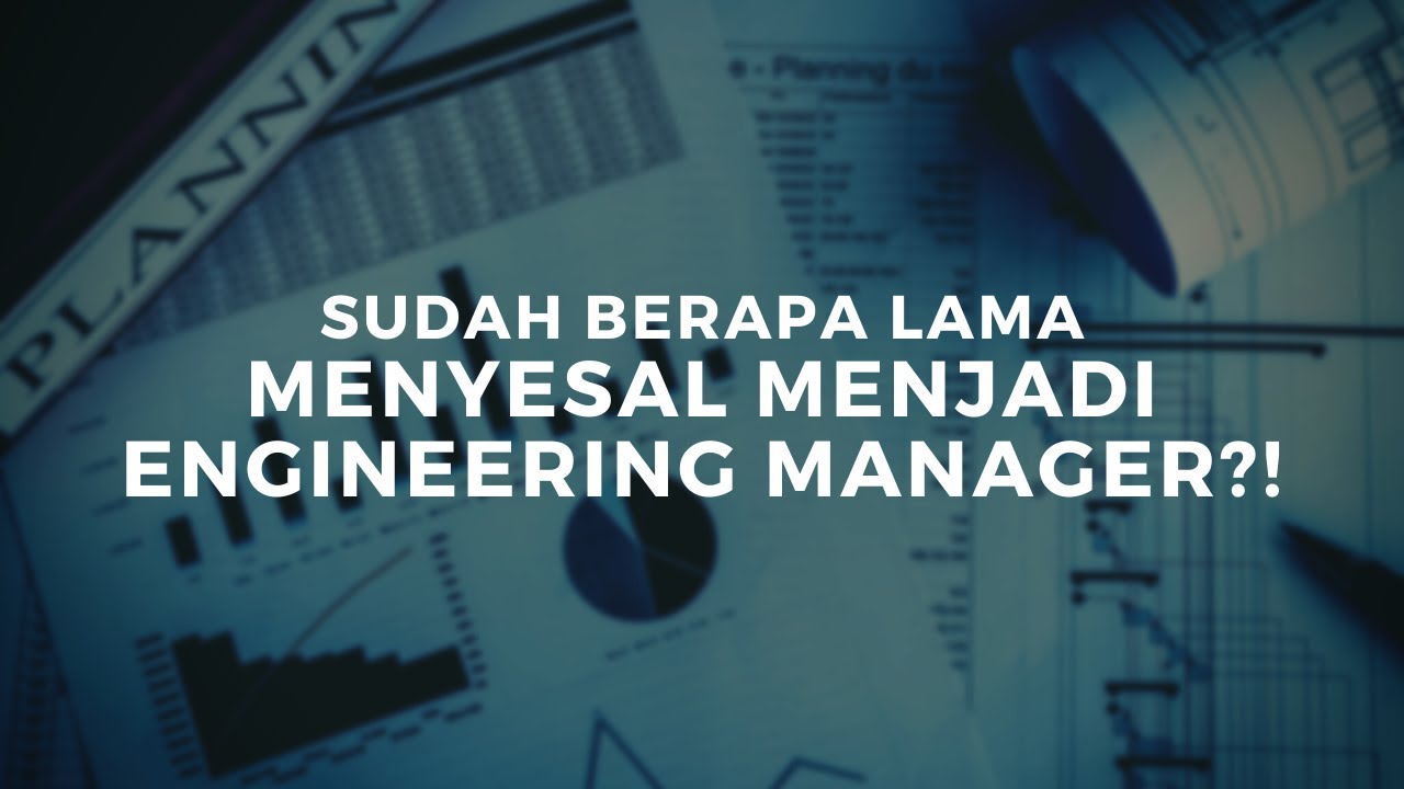 (Sudah Berapa Lama) Menyesal Menjadi Engineering Manager?!