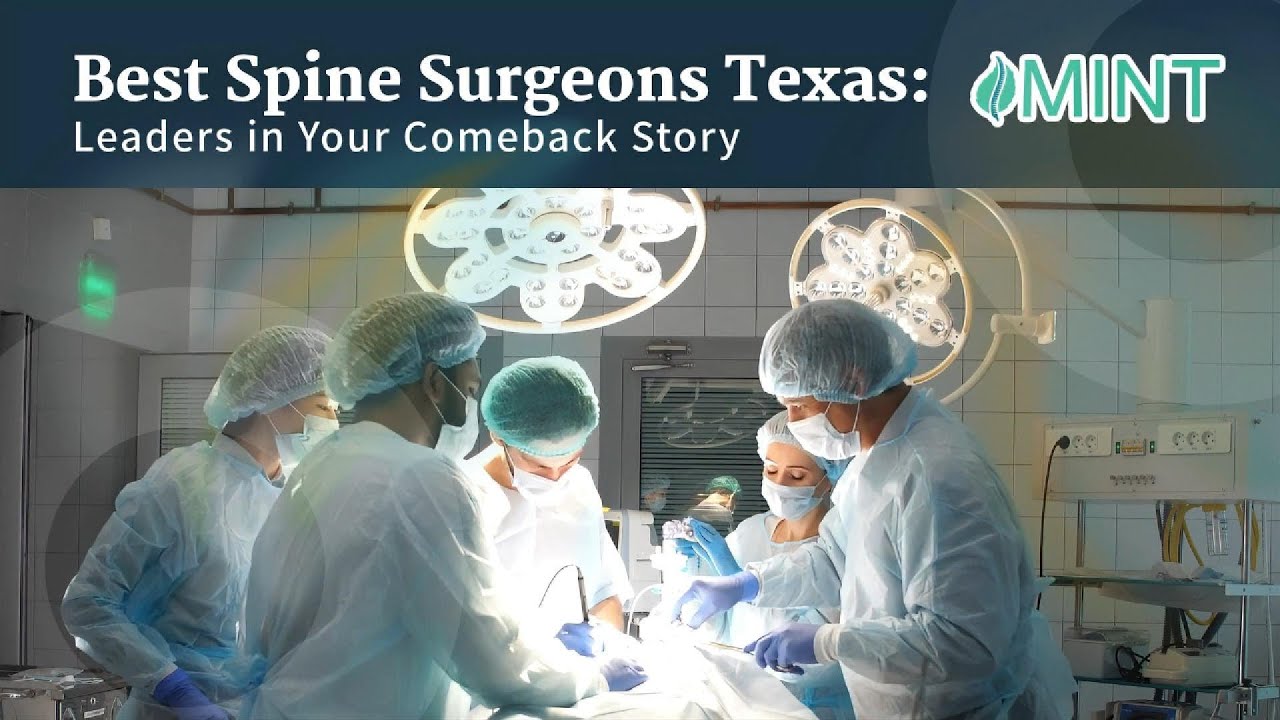 Best Spine Surgeons Texas: Leaders in Your Comeback Story