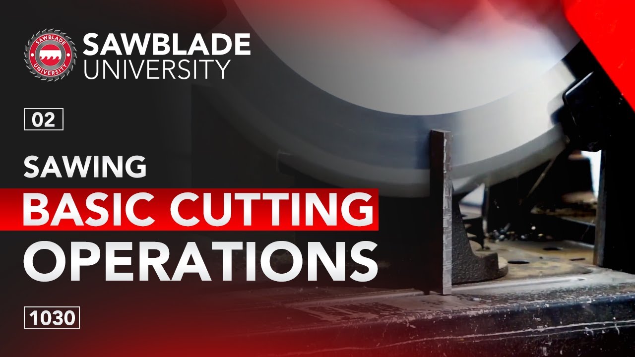 1030 &ndash; 02 &ndash; Sawing &ndash; Basic Cutting Operations