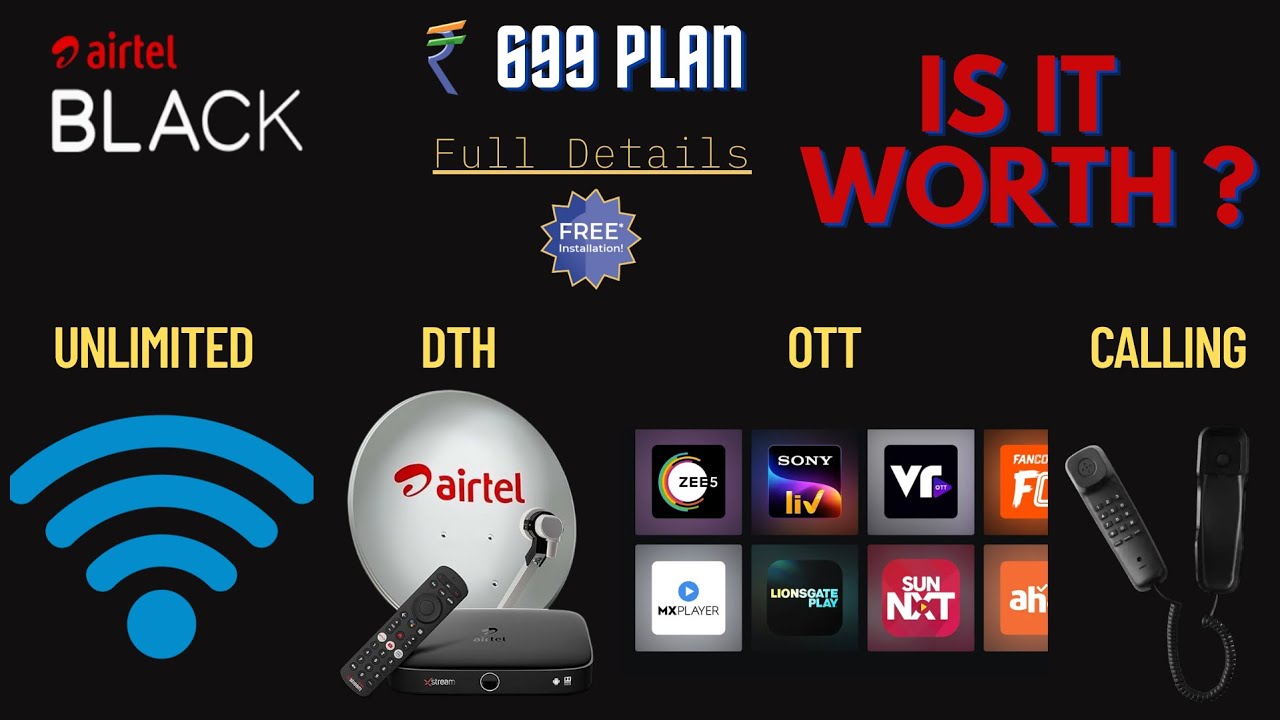 Airtel Black 699 Plan Details in 2025  || Wi-Fi |  DTH  | OTT |  Calling | Airtel Black Plan Details