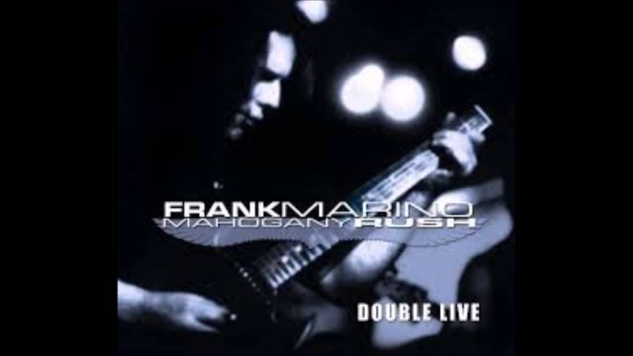 Frank Marino & Mahogany Rush - Double Live