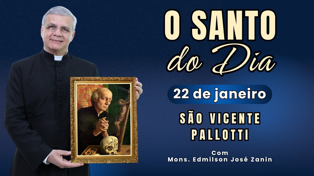 SANTO DO DIA - 22 DE JANEIRO: SÃO VICENTE PALLOTTI