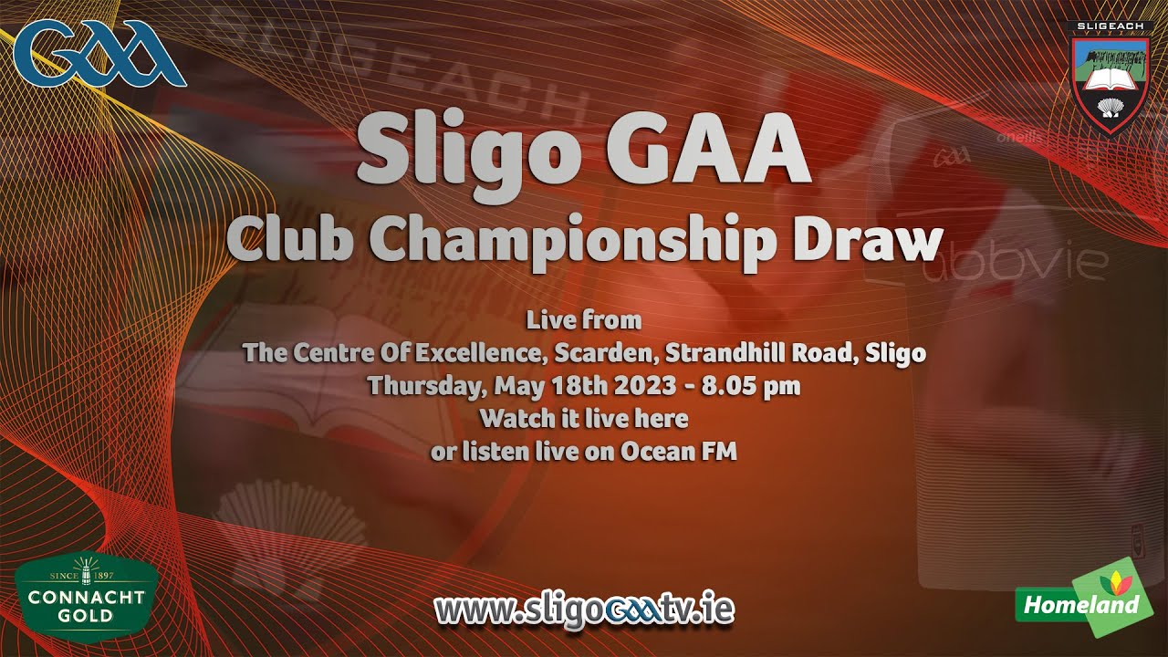 SLIGO GAA CLUB CHAMPIONSHIP DRAWS - 2023