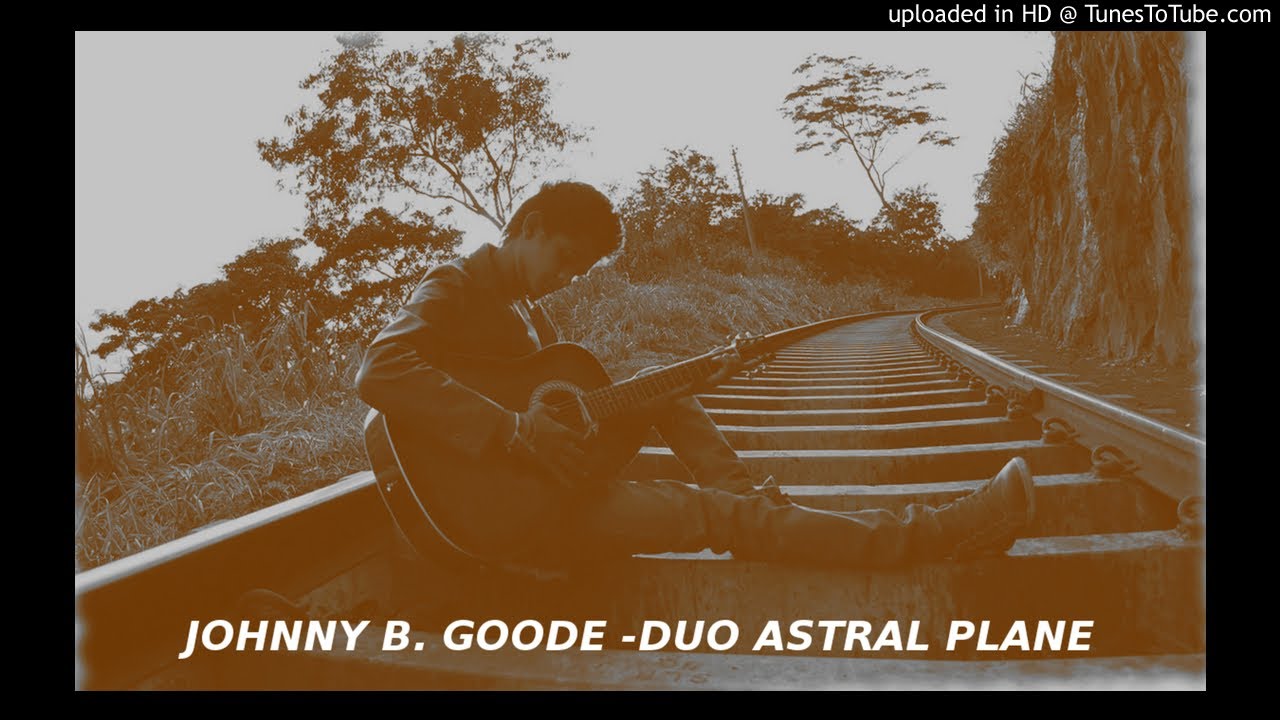 Johnny B. Goode - duo astral plane