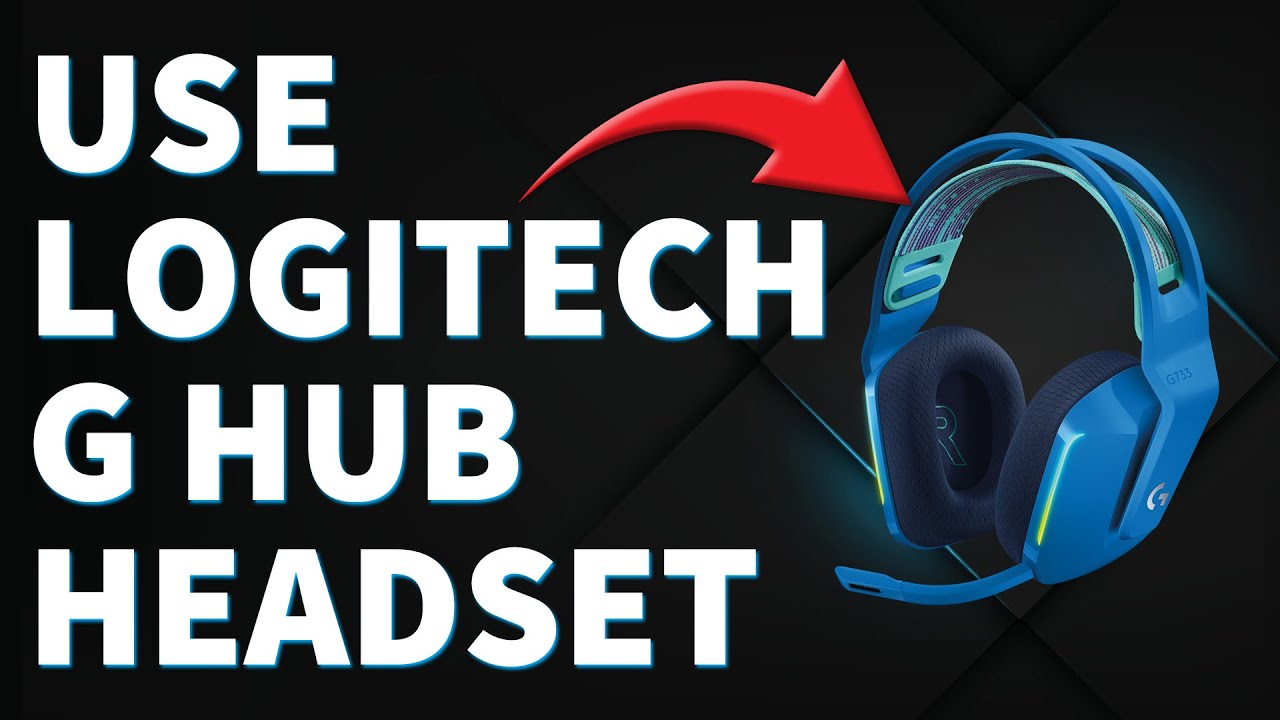How To Use Logitech G Hub Headset (How To Set Up/Connect/Customize Logitech G Hub Headset)