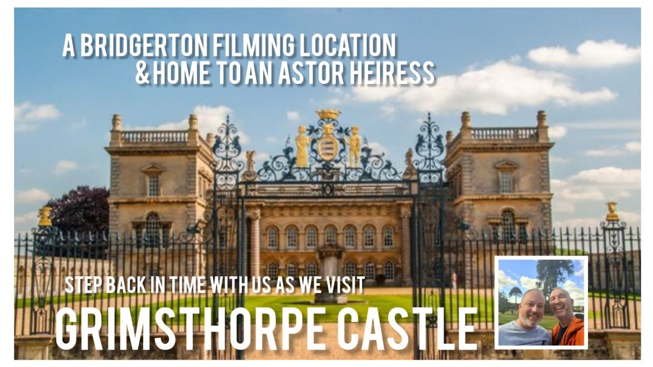 GRIMSTHORPE CASTLE ENGLAND 2024 Opulent rooms links with wealthy Astor Family & Bridgerton series 3