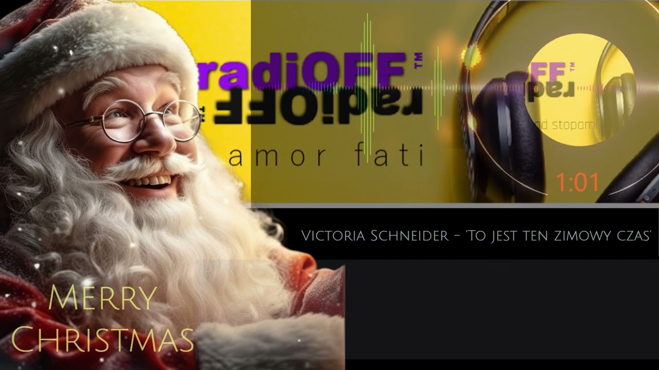 radiOFF &trade; . MERRY CHRISTMAS : Victoria Schneider - 'To jest ten zimowy czas'