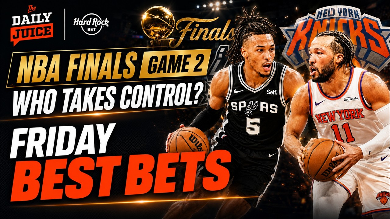 Top 4 Bets for Friday | NBA Finals & MLB Picks | Knicks vs. Spurs Game 2 Player Props & Predictions
