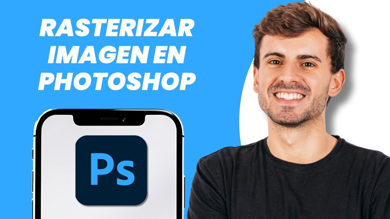 C&oacute;mo rasterizar una imagen en Photoshop (2026)