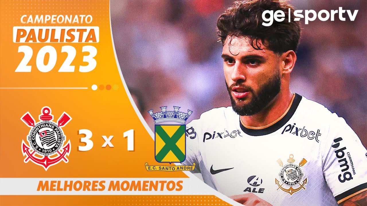 CORINTHIANS 3 X 1 SANTO ANDRÉ | MELHORES MOMENTOS | 12ª RODADA DO PAULISTA 2023 | ge.globo