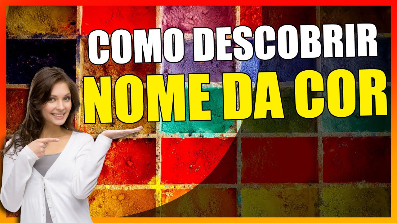 👨🏻&zwj;🏫 TUTORIAL | Como descobrir o nome da cor passo-a-passo