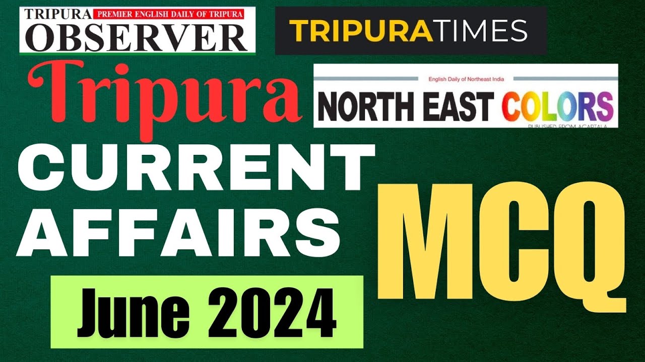 Tripura Current Affairs June 2024 | Tripura Monthly Current Affairs MCQ  June 2024