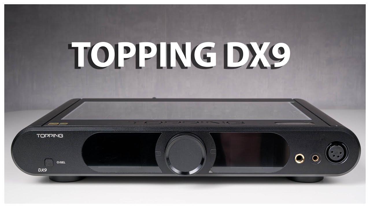 Topping DX9 | Юбилейный флагманский ЦАПоусилитель
