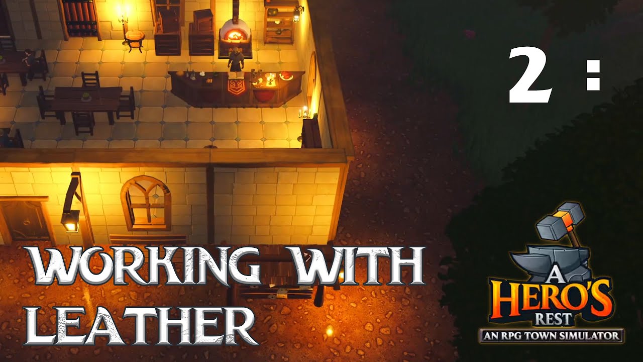 Part 2: Working With Leather - A Hero's Rest
