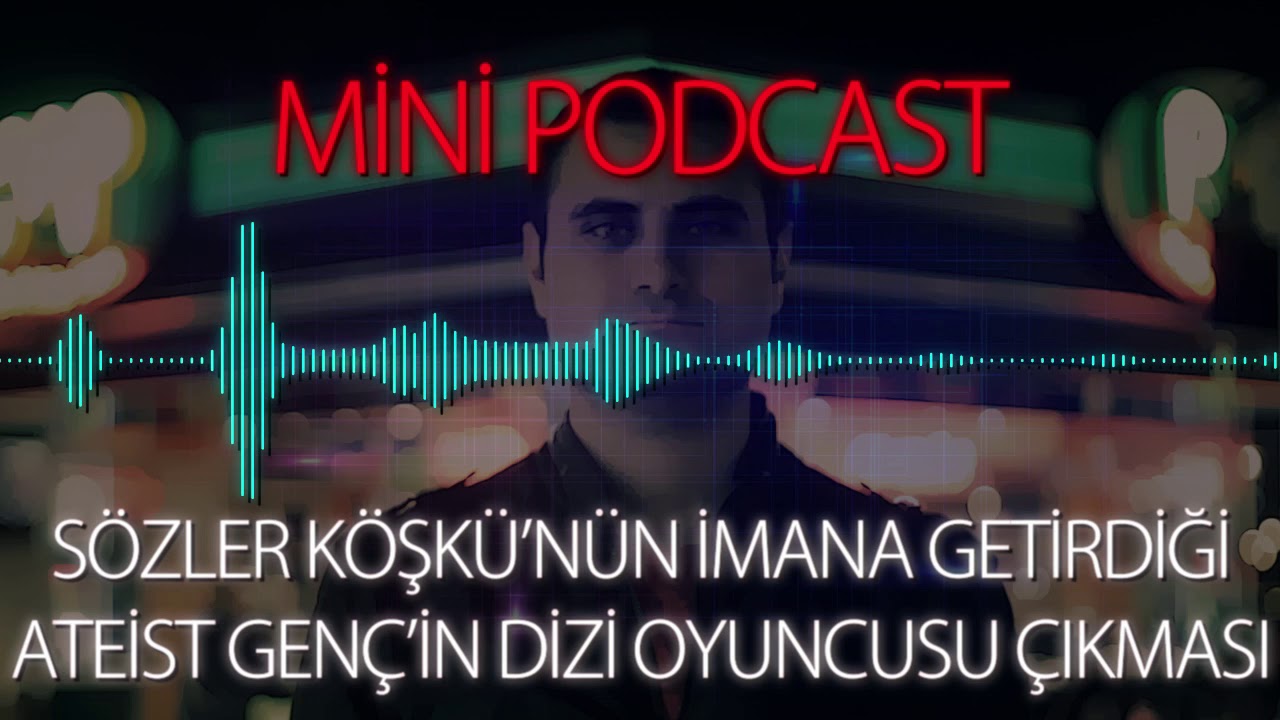 MP - S&ouml;zler K&ouml;şk&uuml;'n&uuml;n İmana Getirdiği Ateistin Dizi Oyuncusu &Ccedil;ıkması