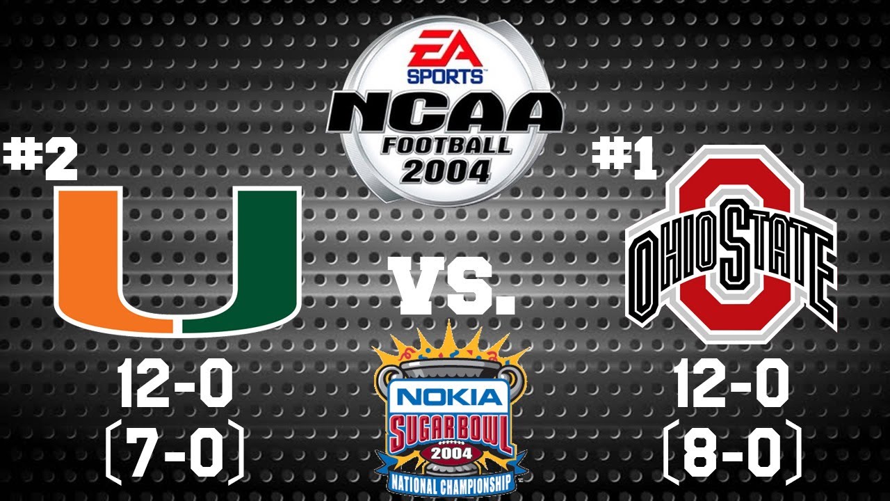NCAA Football 2004 - Dynasty Mode - #2 Miami vs. #1 Ohio State - The National Championship