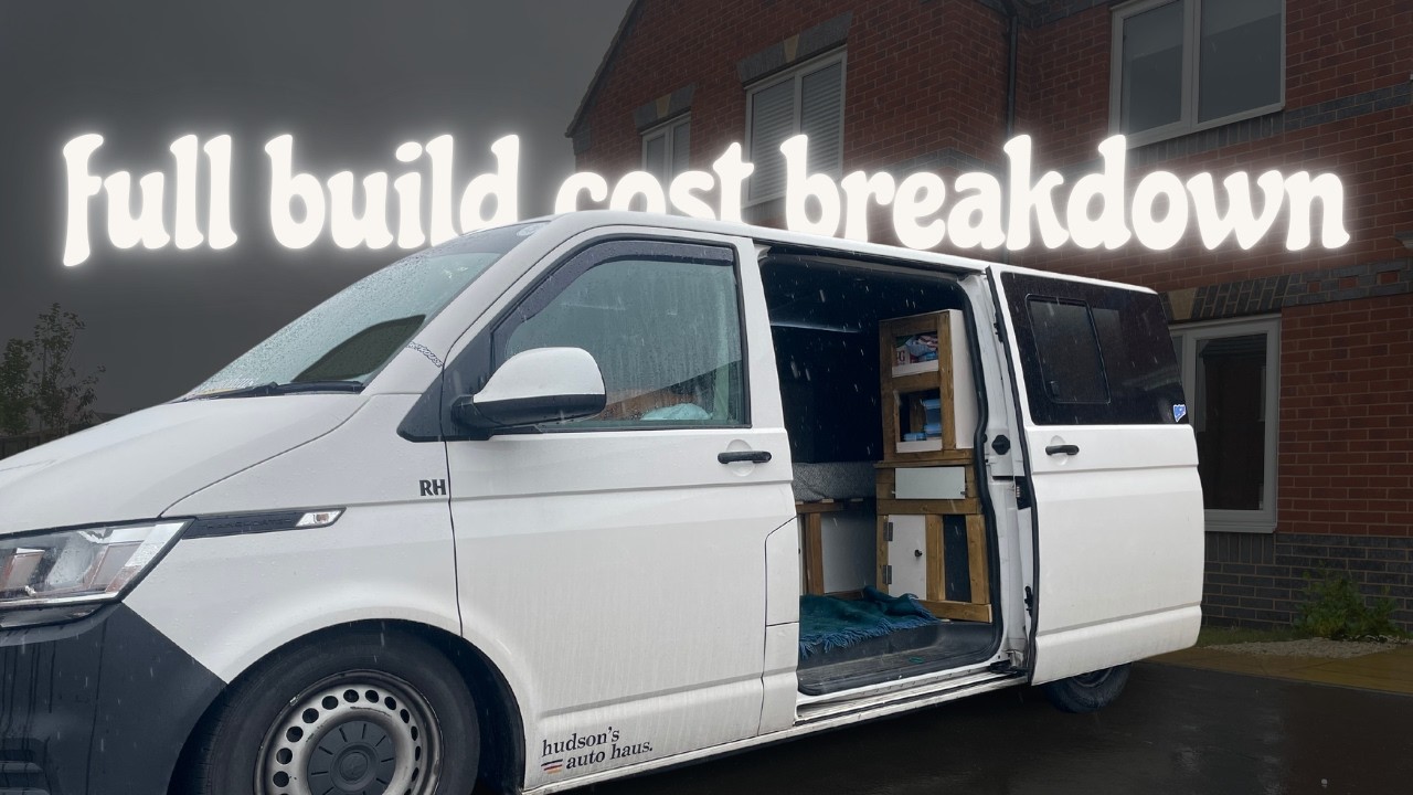 is building a camper van expensive - full cost breakdown of my diy campervan