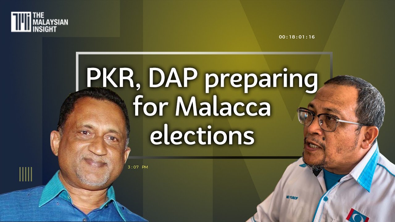 TMI Morning Brief | PKR, DAP preparing for Malacca elections
