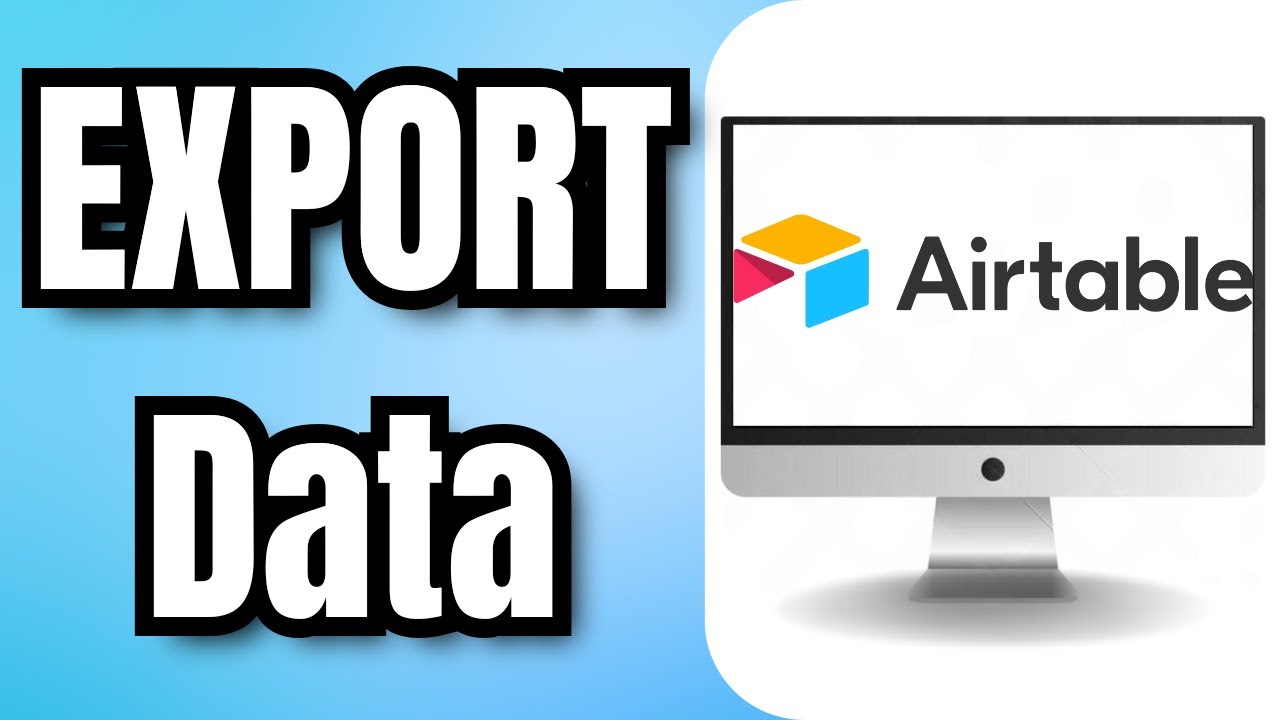 How to EXPORT Data from AIRTABLE