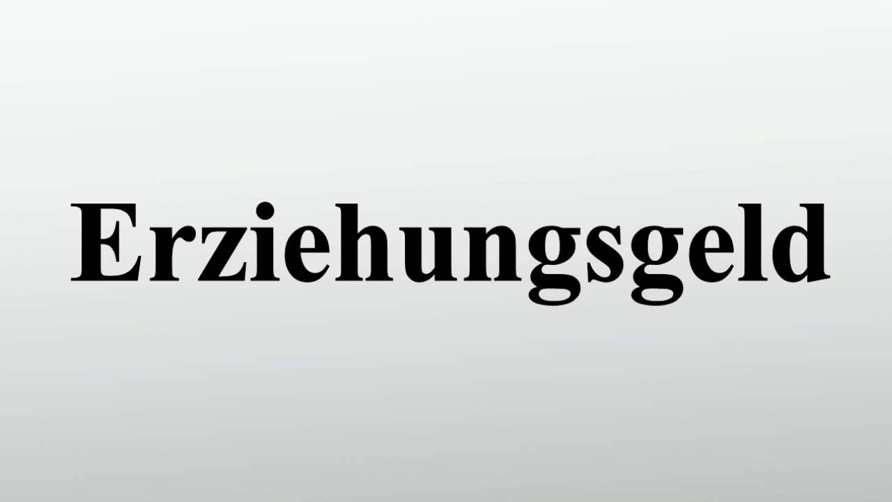 Erziehungsgeld