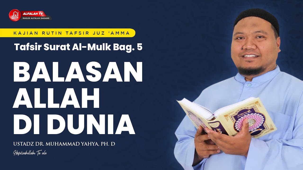 KAJIAN TAFSIR SURAT AL-MULK BAGIAN 5 || Ustadz Dr. Muhammad Yahya, Ph.D Hafidzahullah