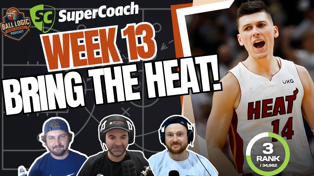🏀 NBA SuperCoach Week 13 LIVE Preview | Miami Heat 5 Game Advantage w/ 3rd Overall SCHorse_!
