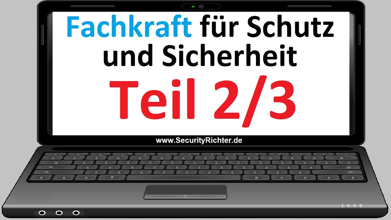 Fachkraft für Schutz und Sicherheit [2022] Teil 2/3 - Übersicht der Prüfungthemen der FSS?