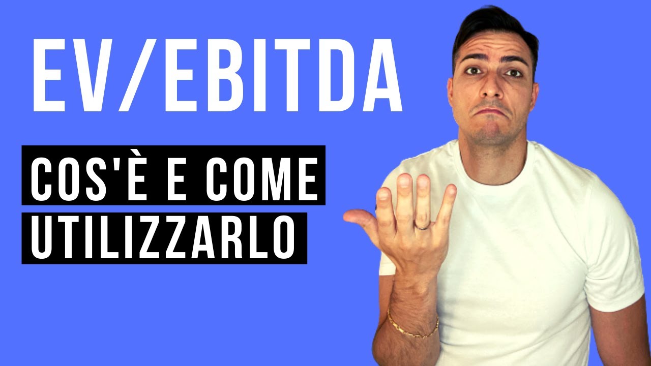 Come Valutare un'Azienda con l'EV/EBITDA