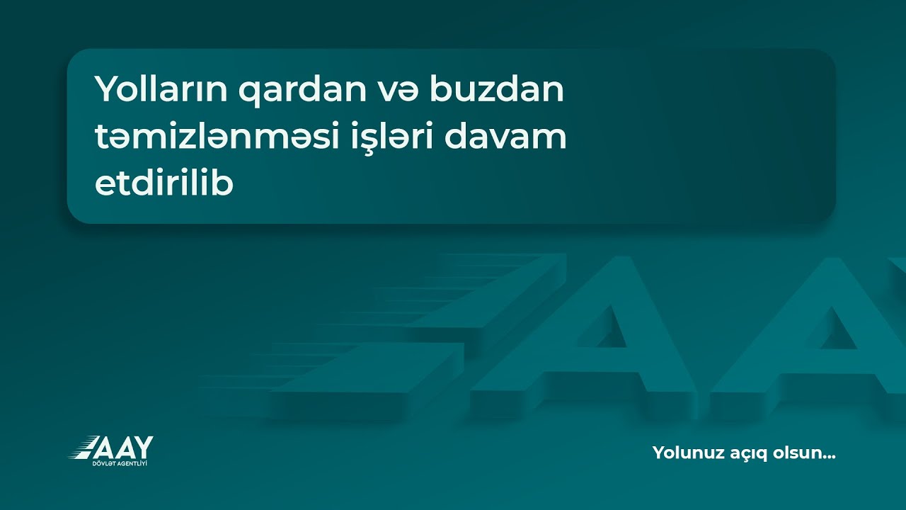 Yolların qardan və buzdan təmizlənməsi işləri davam etdirilib