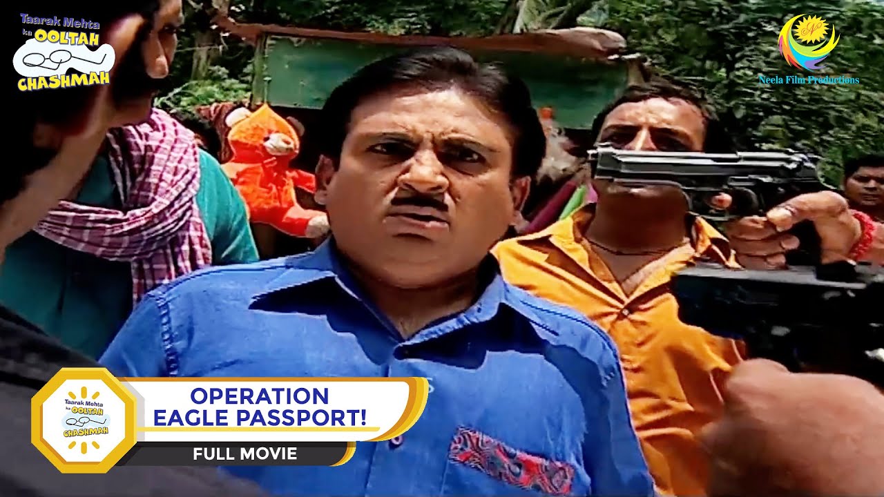 OPERATION EAGLE PASSPORT! I FULL MOVIE I Taarak Mehta Ka Ooltah Chashmah | तारक मेहता का उल्टा चश्मा