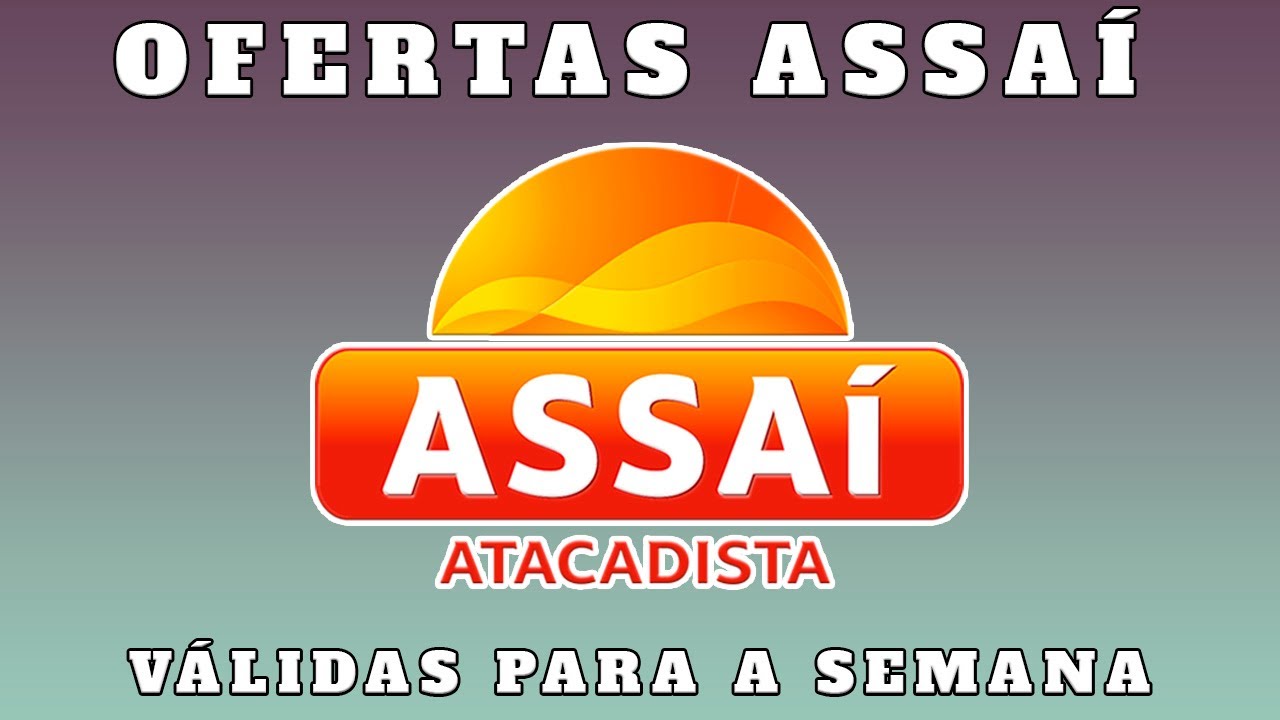 V&Aacute;LIDO - OFERTAS ASSA&Iacute; ATACADISTA - S&Oacute; OFERTA ASSAI - COMPRAS COMPRA DO M&Ecirc;S DEZEMBRO 2025