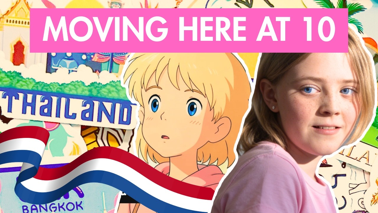I Moved to Thailand When I Was 10