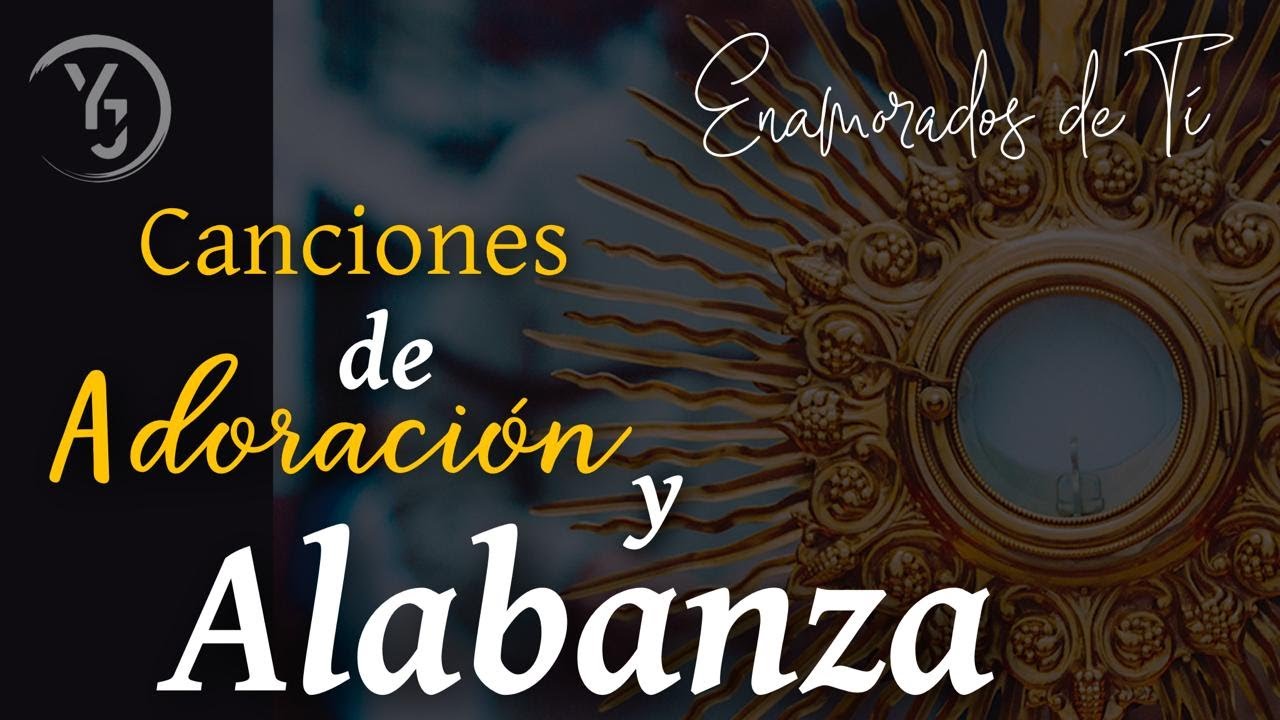 Canciones de Adoración y Alabanza - Yuli y Josh - Enamorados de Tí - Cantos de Adoración Católicos