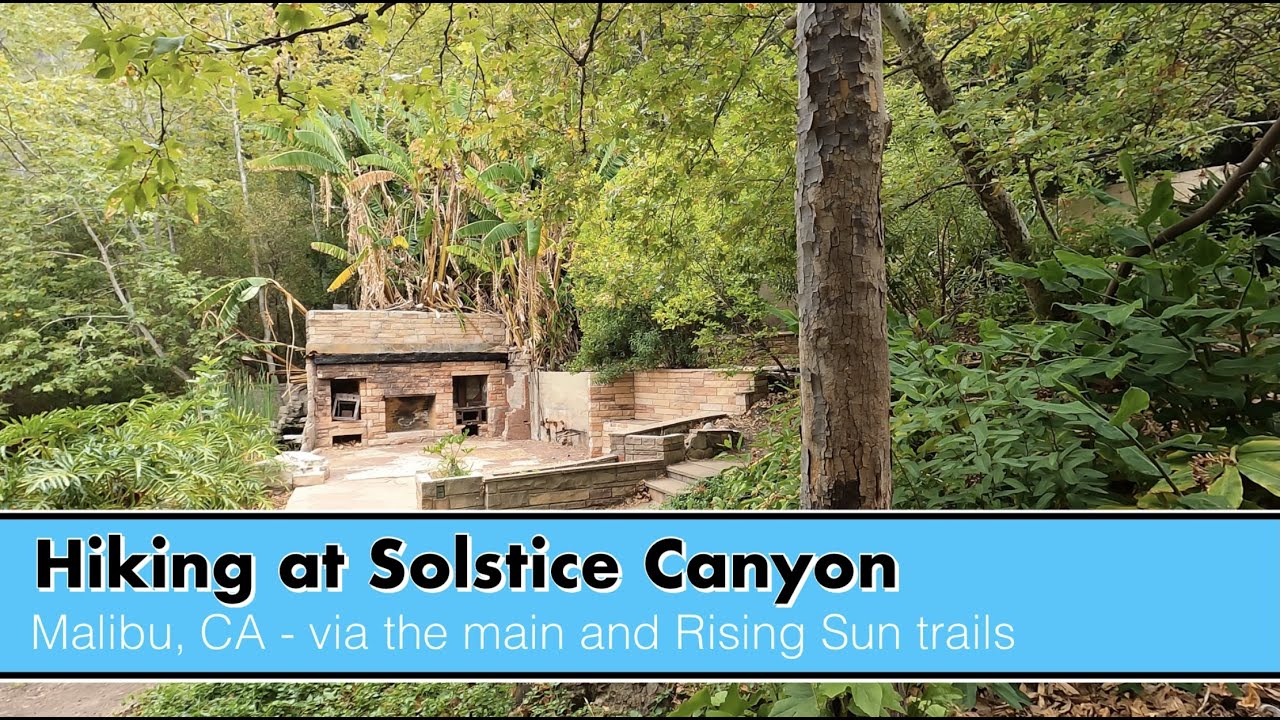 Hiking to the Waterfall and Ruins via Solstice Canyon and Rising Sun Trail - Malibu/Los Angeles, CA