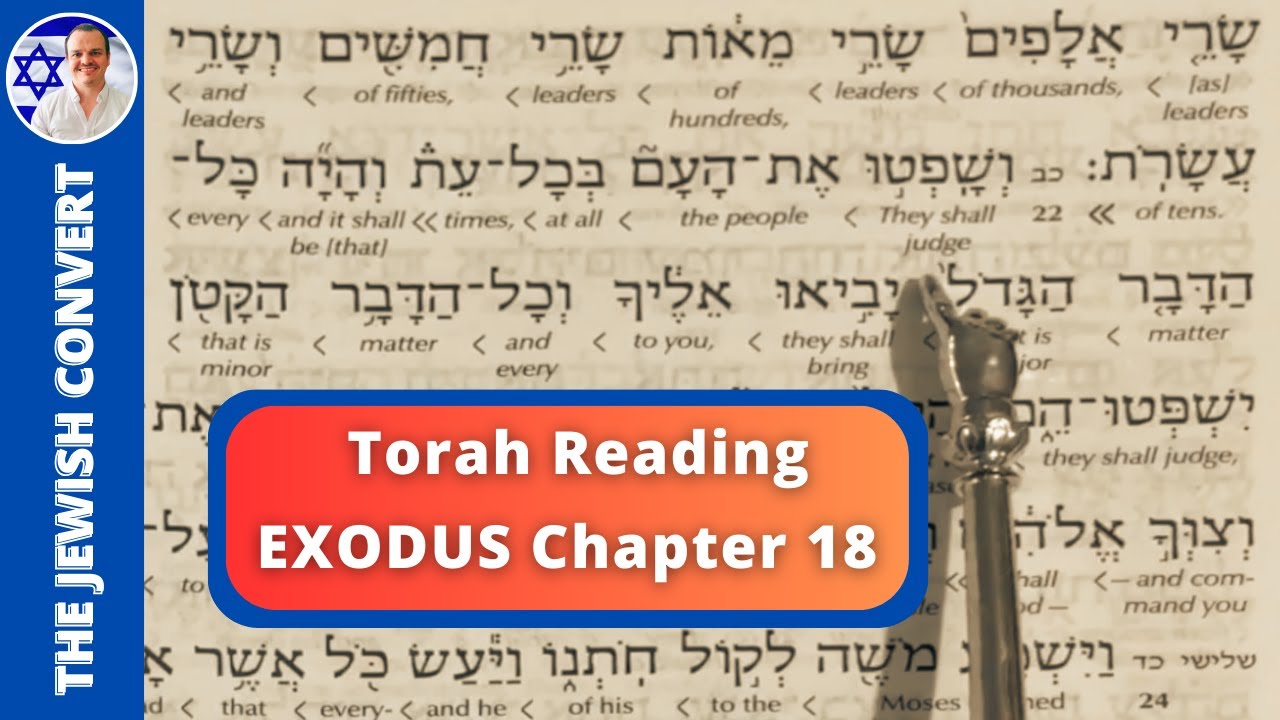 Torah Reading | Exodus Chapter 18 in Hebrew with English Translation
