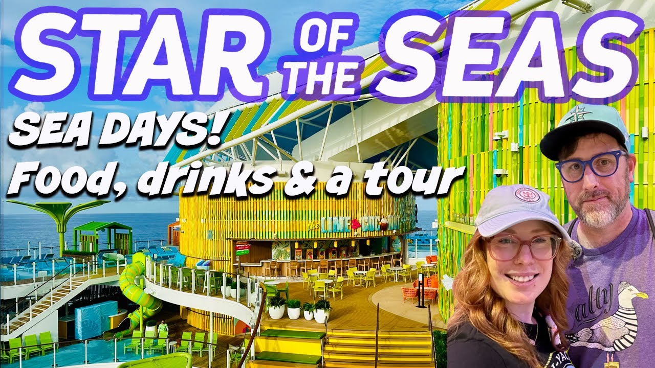Star of the Seas | Морские дни! Еда, напитки, шоу и экскурсия! | Royal Caribbean