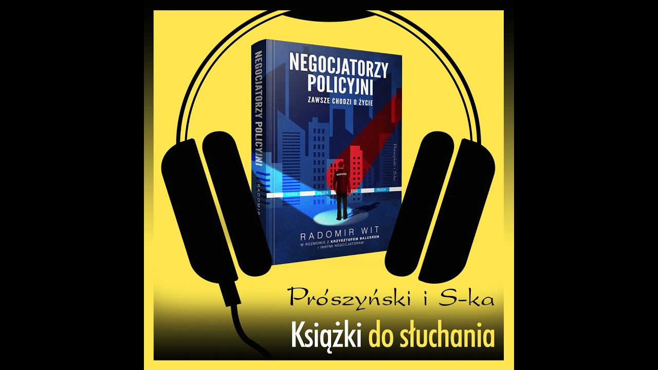 "Negocjatorzy policyjni. Zawsze chodzi o życie" Radomir Wit w rozmowie z Krzysztofem Balcerem