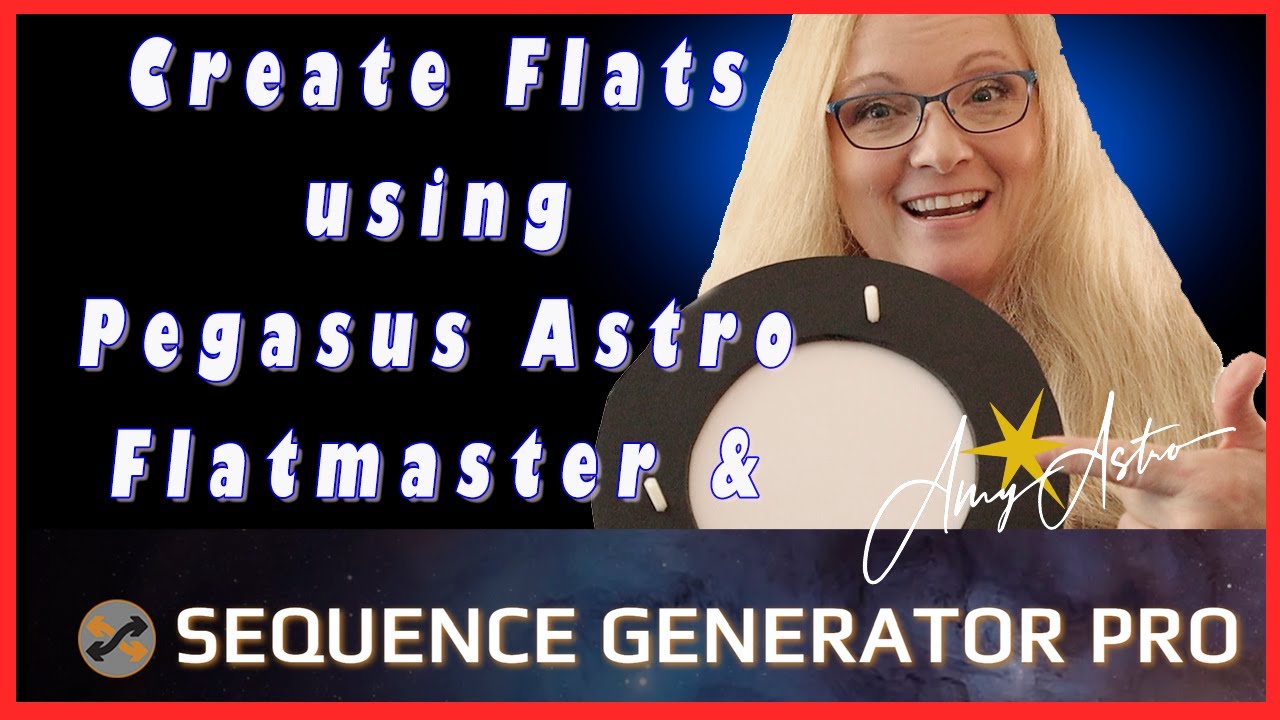Creating Flat Calibration Frames with Pegasus Astro Flatmaster and Sequence Generator Pro (SGP)