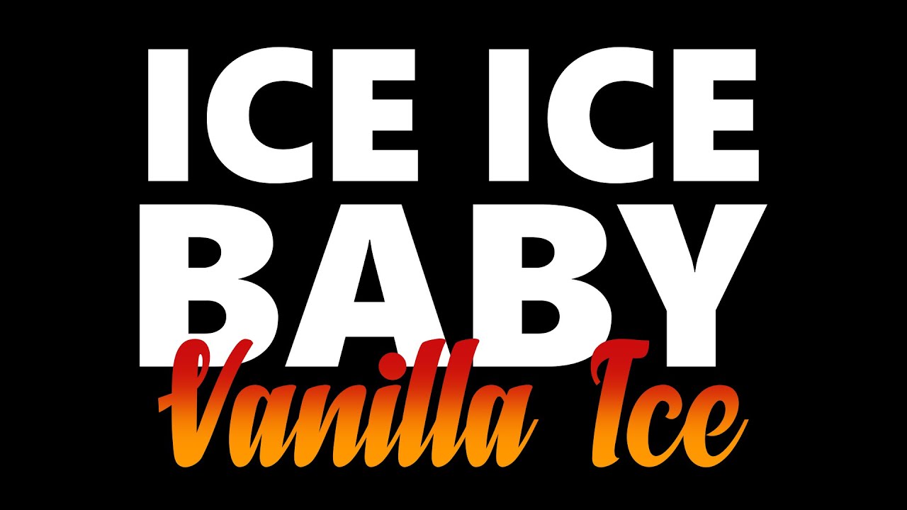 ICE-ICE BABY By Vanilla Ice KARAOKE