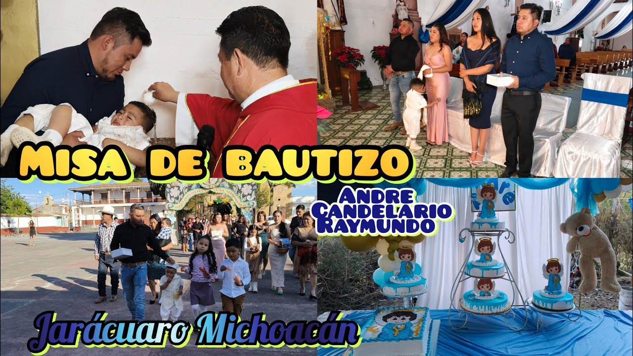 Misa y convivio del bautizo del niño Andre Candelaria Raymundo en jarácuaro Michoacán 