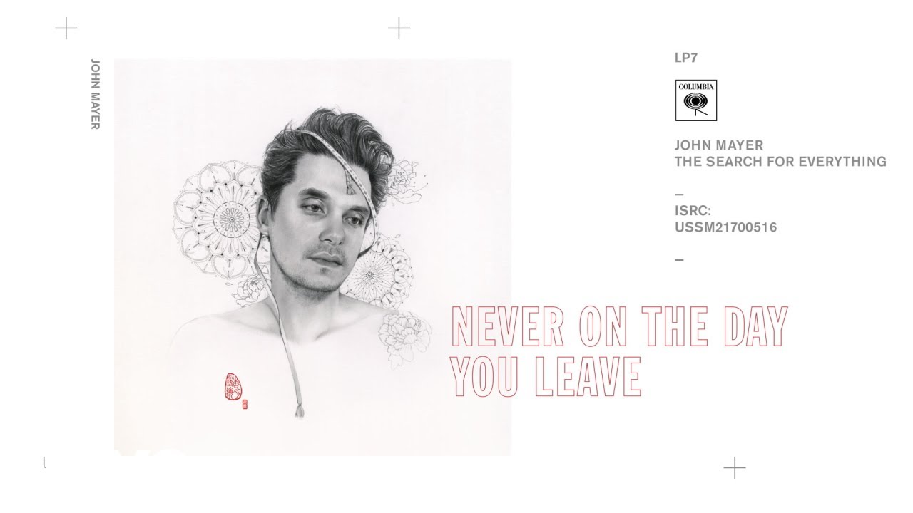 John Mayer - Never on the Day You Leave (Audio)