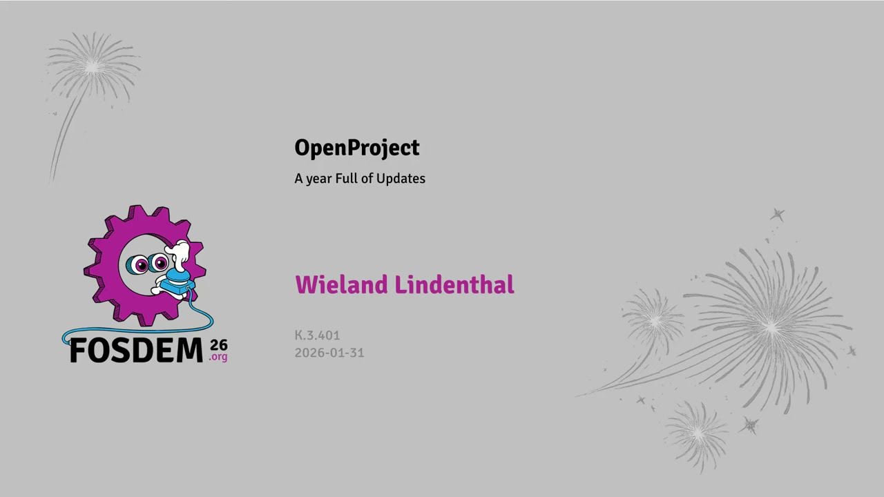 [FOSDEM 2026] OpenProject: a year full of updates